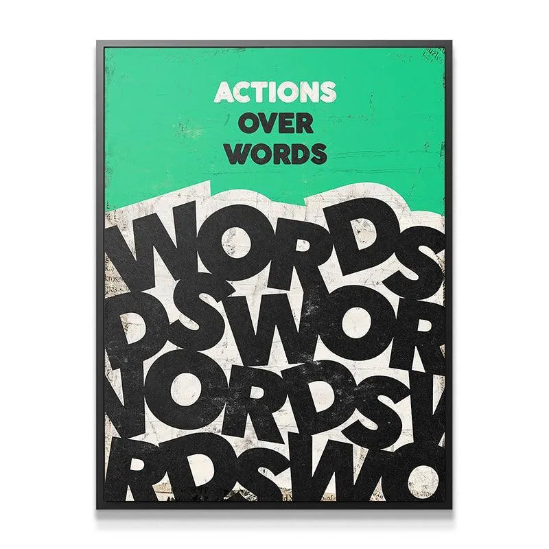 Actions Over Words