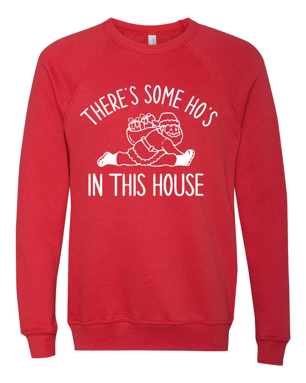 Christmas Sweatshirt/ There's Some Ho's In This House Funny Sweatshirt / Comfort Colors, Gildan, or Bella