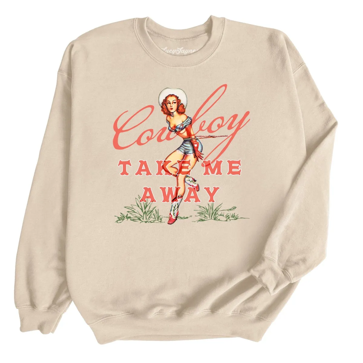 Cowboy Take Me Away Sweatshirt