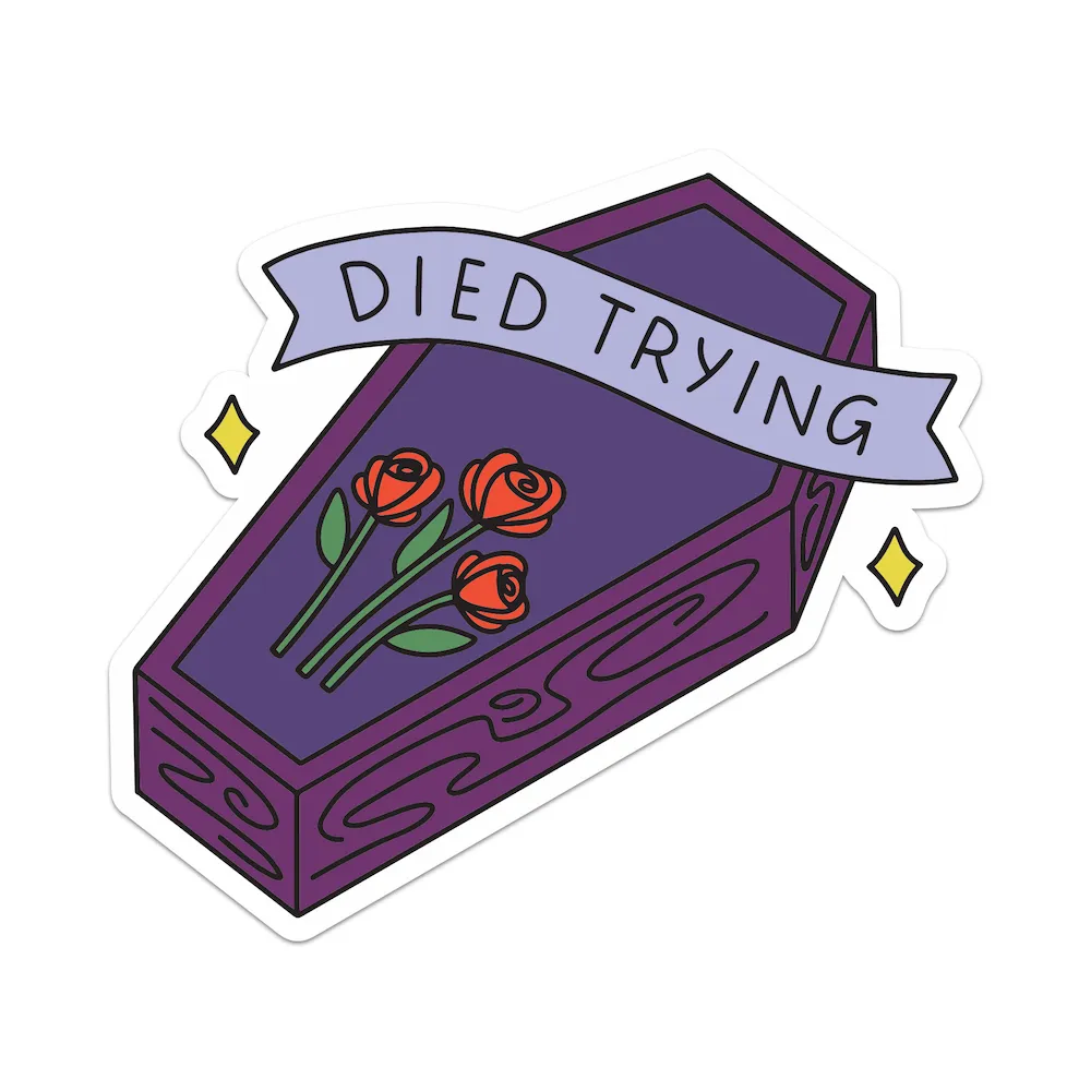 Died Trying Coffin Sticker