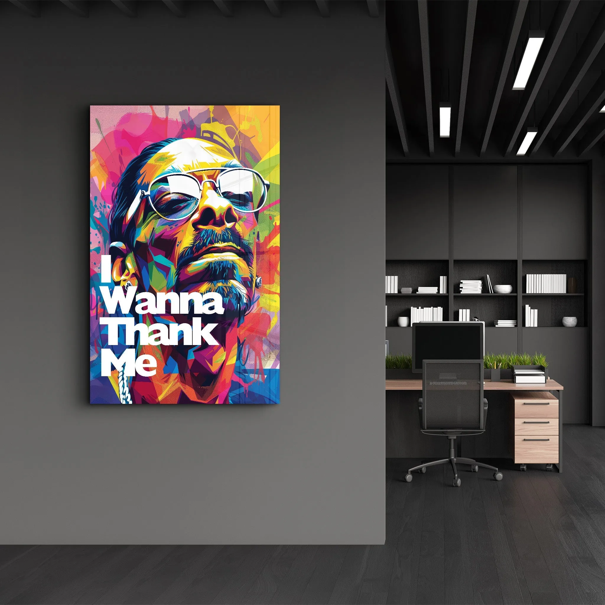 I Wanna Thank Me | Glass Wall Art