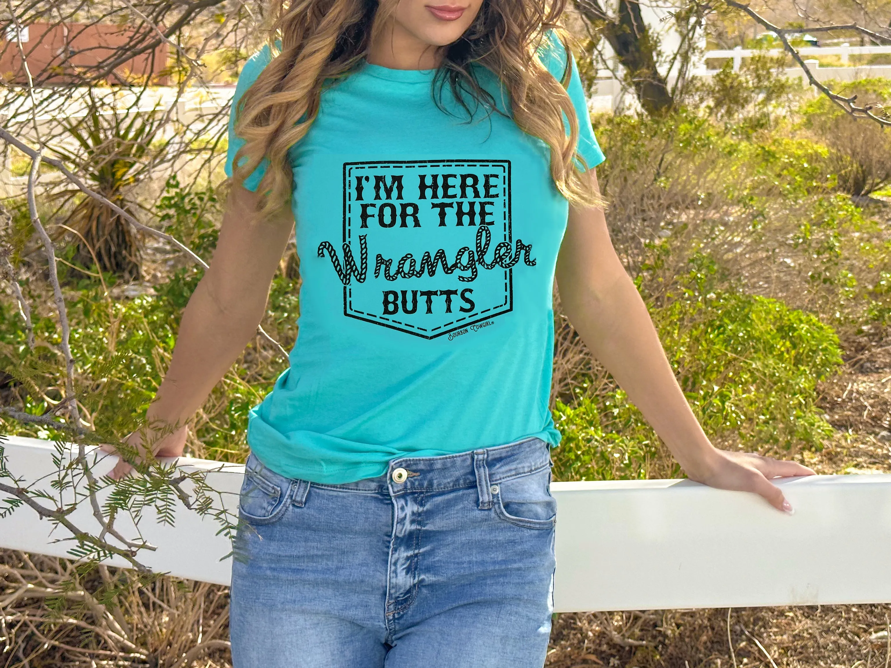 I'm Here for the Wrangler Butts Teal Graphic Tee Shirt