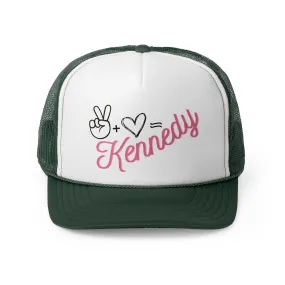 Peace   Love = Kennedy Trucker Hat